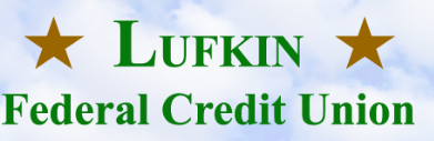 Lufkin Federal Credit Union